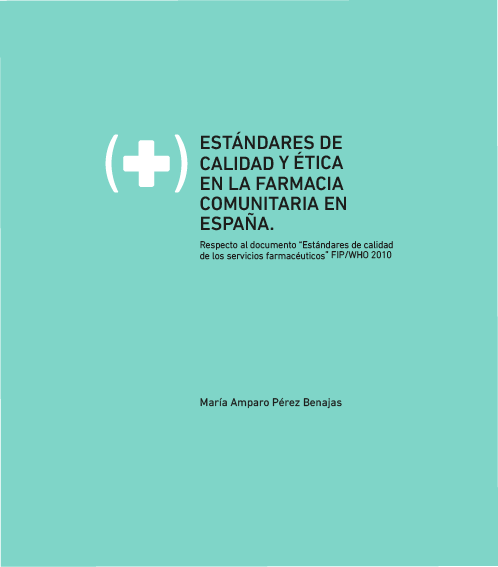 Accede al libro que acabamos de publicar bajo licencia Creative Commons <em>ESTÁNDARES DE CALIDAD Y ÉTICA EN LA FARMACIA COMUNITARIA EN ESPAÑA</em>